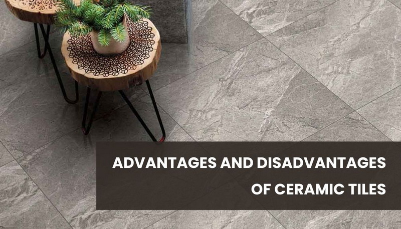 advantages and disadvantages of ceramic tiles