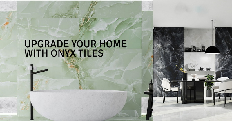 Upgrade Your Home with Onyx Tiles 