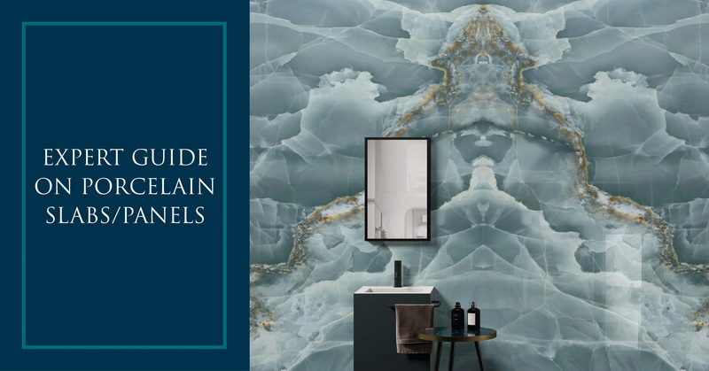 Expert Guide on Porcelain SlabsPanels